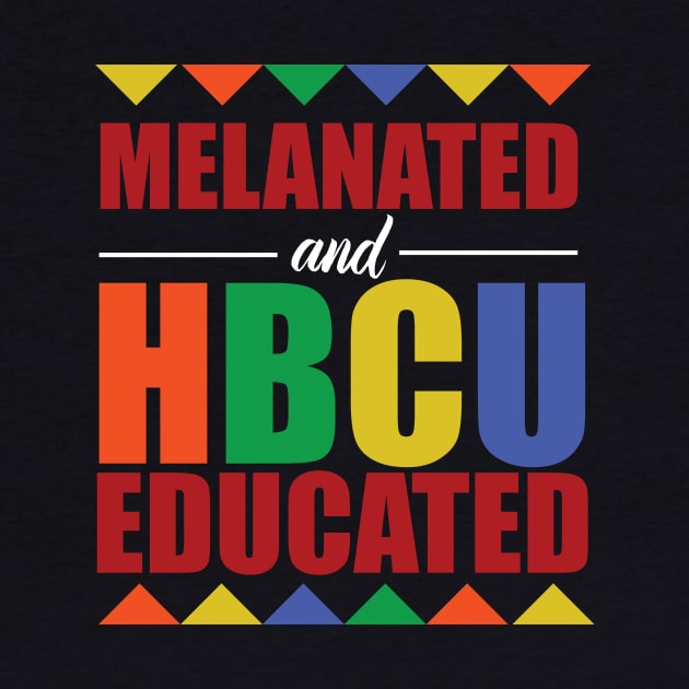 Melanated and HBCU Educated by blackartmattersshop